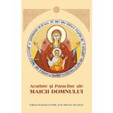 Acatiste si Paraclise ale Maicii Domnului