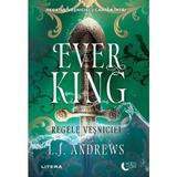 Ever King. Regele vesniciei. Seria Regatul vesniciei Cartea intai - L.J. Andrews, editura Litera