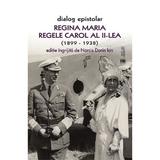 Dialog epistolar. Regina Maria - Regele Carol al II-lea (1899-1938) - Narcis Dorin Ion, editura Vremea