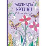 Fascinatia naturii. Culoare si magie, editura Kreativ