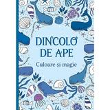Dincolo de ape. Culoare si magie, editura Kreativ