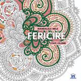 Mandalele mele: Fericire. Citate celebre, editura Didactica Publishing House