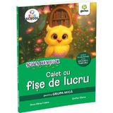 Scoala Bufnitelor. Caiet cu fise de lucru pentru grupa mica - Deac Alina Ileana, Stefan Elena, editura Gama
