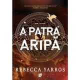 A Patra Aripa. Seria Empyrean Vol.1 - Rebecca Yarros, editura Storia Books
