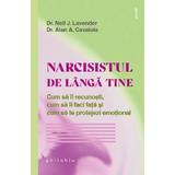 Narcisistul de langa tine - Alan A. Cavaiola, Neil J. Lavender, editura Philobia