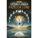 Astrologia fazelor lunii. Cheia lunara a destinului tau - Raven Kaldera, editura Prestige