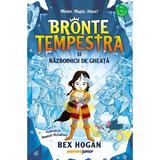 Bronte Tempestra si razboinicii de gheata. Seria Bronte Tempestra Vol.2 - Bex Hogan, editura Corint