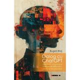 Dialog cu ChatGPT - Eugen Blaj, editura Eikon