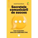 Secretele comunicarii de succes - Sarah Rozenthuler, editura Niculescu