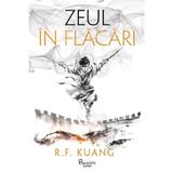 Zeul in flacari - R. F. Kuang, editura Paladin