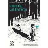 Pretul libertatii - Catalina Dumitrescu, editura Zyx Books