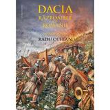 Dacia. Razboaiele cu romanii. Sarmizegetusa - Radu Oltean, editura Humanitas