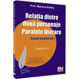 Relatia Dintre Doua Personaje. Paralele Literare - Mariana Badea