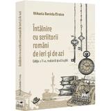 Intalnire cu scriitorii romani de ieri si de azi - Mihaela Daniela Cirstea, editura Pro Universitaria