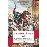 Sidi. O poveste de la granita - Arturo Perez-Reverte, editura Polirom