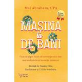 Masina ta de bani - Mel Abraham, editura For You