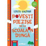 Povesti piezise de la Scoala-n Dunga - Louis Sachar, editura Grupul Editorial Art