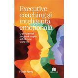 Executive coaching si inteligenta emotionala. O perspectiva jungiana asupra echilibrului work-life - Florin Peres, Editura Creator