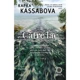 Catre lac - Kapka Kassabova, editura Trei