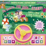 Marea cursa si Zana florilor. Pe locuri, fiti gata, start!, editura Prut
