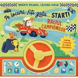 Raliul campionilor. Pe locuri, fiti gata, start!, editura Prut