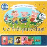 Cei trei purcelusi. Carte sonora cu imagini pop-up, editura Prut