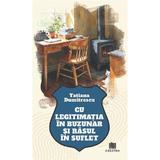 Cu legitimatia in buzunar si rasul in suflet - Tatiana Dumitrescu, Editura Creator
