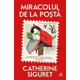 Miracolul de la posta - Catherine Siguret, editura Curtea Veche