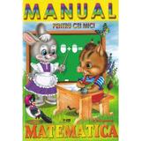 Manual pentru cei Mici - Matematica