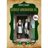 Szekely anekdotak 3 - Berecz Edgar, editura Kedvenc Kiado