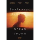 Imparatul Bucuriei - Ocean Vuong