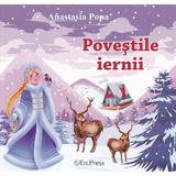 Povestile iernii - Anastasia Popa, editura Erc Press