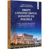 Drept constitutional si institutii politice. Curs universitar - Luminita Dragne, George Dorel Matei, editura Pro Universitaria