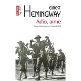Adio, arme - Ernest Hemingway, editura Polirom