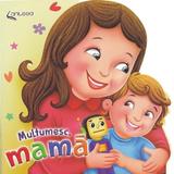 Multumesc, mama - Lucia Cocisiu, editura Anteea
