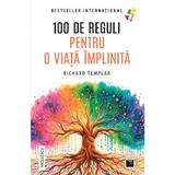 100 de reguli pentru o viata implinita - Richard Templar, editura Niculescu