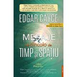 Mesaje de dincolo de timp si spatiu - Edgar Cayce, editura Prestige