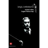 Scrisori catre Eugen Trancu-Iasi - Sergiu Celibidache, editura Vremea