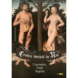 Cronica intrarii in Rai - Constantin Virgil Negoita, editura Rocart