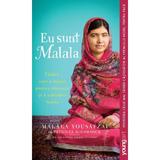 Eu sunt Malala - Malala Yousafzai, Patricia McCormick, editura Grupul Editorial Art