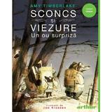 Sconcs si viezure. Un ou surpiza - Amy Timberlake, editura Grupul Editorial Art