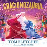 Craciunozaurul si Noaptea de Ajun - Tom Fletcher, editura Grupul Editorial Art