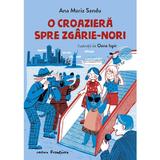 O croaziera spre zgarie-nori - Ana Maria Sandu