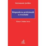 Raspunderea profesionala a avocatului - Elena-Cristina Savu, editura C.h. Beck