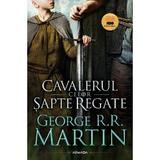 Cavalerul celor Sapte regate - George R.R. Martin, editura Nemira