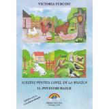 Scrieri pentru copii, de la bunica Vol.11: Povestiri hazlii Ed.2 - Victoria Furcoiu, editura Arco Iris