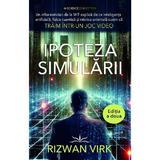 Ipoteza simularii - Rizwan Virk, editura Prestige