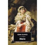 Mara Ed.2025 - Ioan Slavici, editura Tana