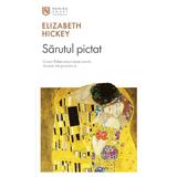 Sarutul pictat - Elizabeth Hickey, editura Nemira