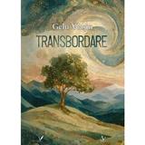 Transbordare - Gelu Vlasin, Editura Pentru Arta Si Literatura